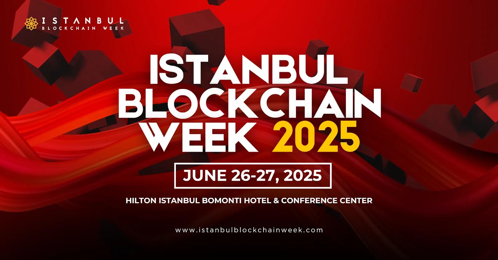 Istanbul Blockchain Week returns in June 2025